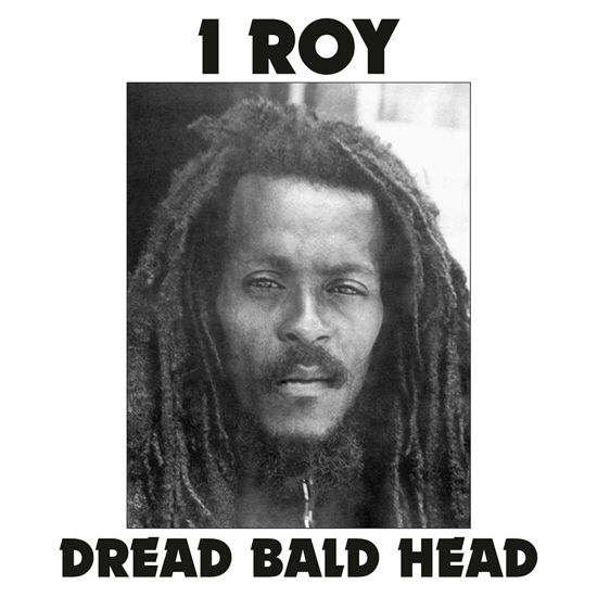 Dread Bald Head - I-roy - Musique - RADIATION ROOTS - 8055515233636 - 16 décembre 2022