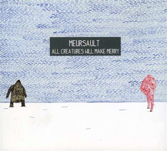 Cover for Meursault · All Creatures Will Make Merry (Uk) (CD) (2010)