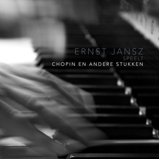 Cover for Ernst Jansz · Chopin En Andere Stukken (CD) (2022)