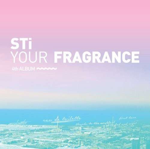 Cover for Sti · Your Fragrance (Vol. 4) (CD) (2014)