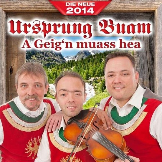 Cover for Ursprung Buam · A Geig'n Muass Hea (CD) (2014)