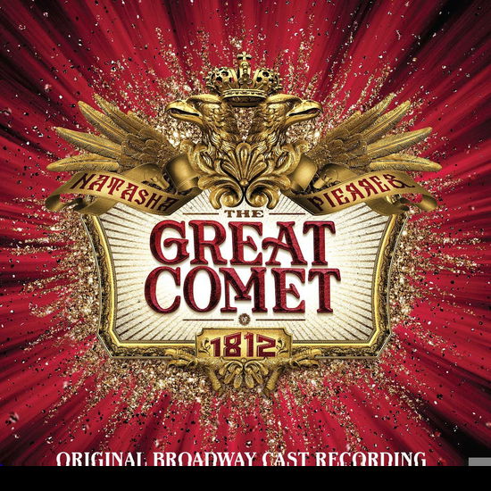 Natasha Pierre & The Great Comet Of 1812 - Soundtrack : Original Broadway .. - Natasha Pierre & The Great Comet Of 1812 - Music - N/A - 9397601008636 - May 26, 2017