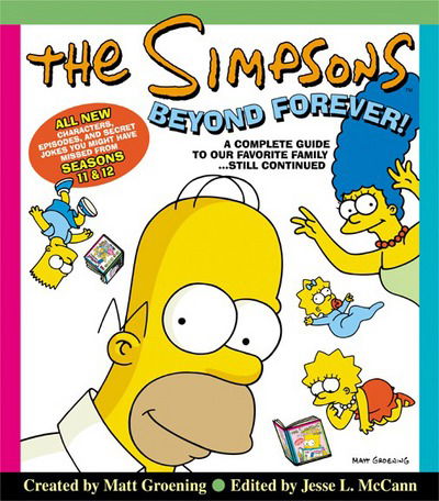 Cover for Matt Groening · The &quot;Simpsons&quot;: Beyond Forever - A Complete Guide to Our Favourite Family... Still Continued (Paperback Book) (2002)