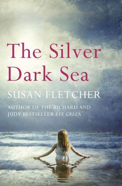 Cover for Susan Fletcher · The Silver Dark Sea (Paperback Book) (2013)