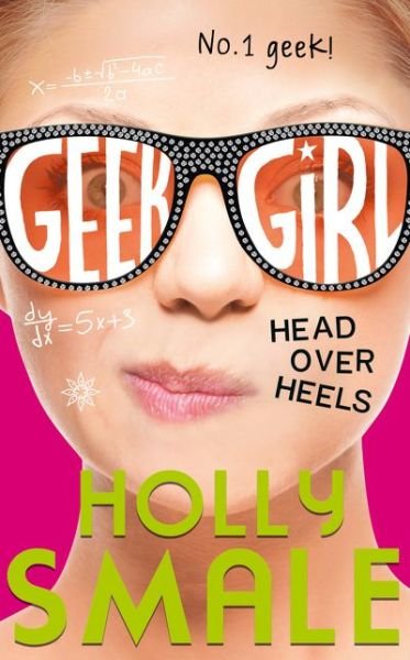 Cover for Holly Smale · Head Over Heels - Geek Girl (Paperback Bog) (2016)