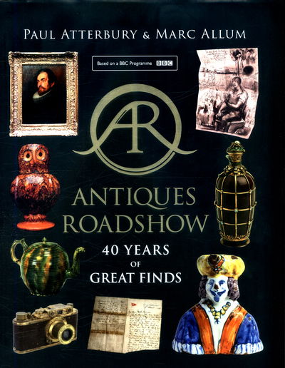 Cover for Paul Atterbury · Antiques Roadshow: 40 Years of Great Finds (Hardcover Book) [Epub edition] (2017)