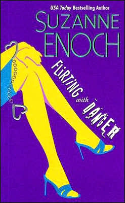 Cover for Suzanne Enoch · Flirting With Danger (Paperback Book) [First edition] (2005)