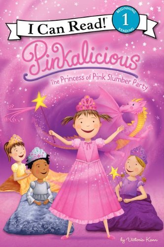 Cover for Victoria Kann · Pinkalicious: The Princess of Pink Slumber Party - I Can Read Level 1 (Hardcover Book) (2012)