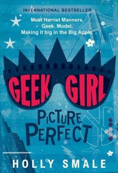 Cover for Holly Smale · Geek Girl Picture Perfect (Innbunden bok) (2016)