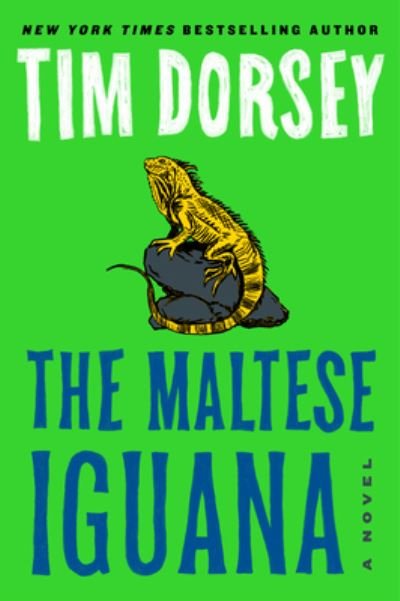 Cover for Tim Dorsey · Maltese Iguana (Bok) (2024)