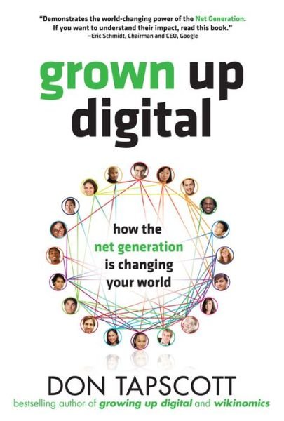 Cover for Don Tapscott · Grown Up Digital: How the Net Generation is Changing Your World (Innbunden bok) [Ed edition] (2009)