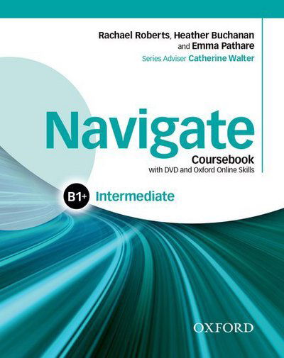 Cover for Roberts · Navigate: Intermediate B1+: Coursebook, e-book and Oxford Online Skills Program - Navigate (Bog) (2015)