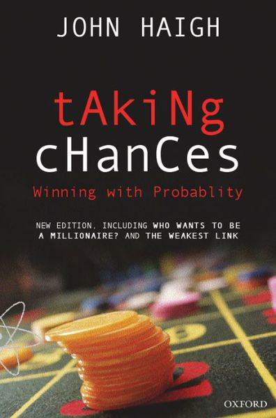 Cover for Haigh, John (, Reader in Mathematics and Statistics, University of Sussex) · Taking Chances: Winning with Probability (Taschenbuch) (2003)