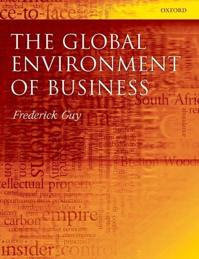 Cover for Guy, Frederick (Department of Management, Birkbeck College, University of London) · The Global Environment of Business (Paperback Book) (2009)