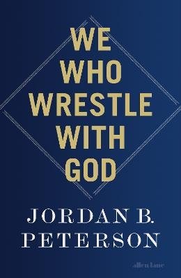 Cover for Jordan B. Peterson · We Who Wrestle With God (Bog) (2024)