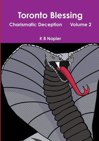 Cover for K B Napier · Toronto Blessing Charismatic Deception Volume 2 (Pocketbok) (2019)