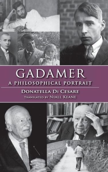 Cover for Donatella Di Cesare · Gadamer: A Philosophical Portrait - Studies in Continental Thought (Gebundenes Buch) (2013)
