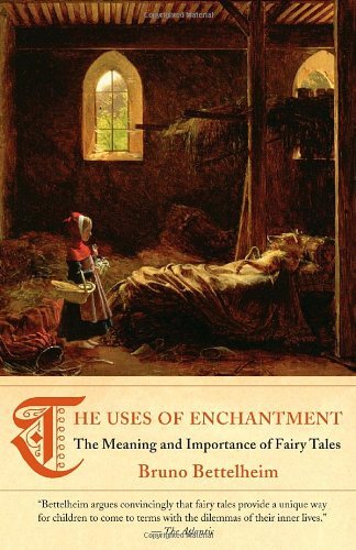 The Uses of Enchantment: The Meaning and Importance of Fairy Tales - Bruno Bettelheim - Kirjat - Knopf Doubleday Publishing Group - 9780307739636 - tiistai 11. toukokuuta 2010
