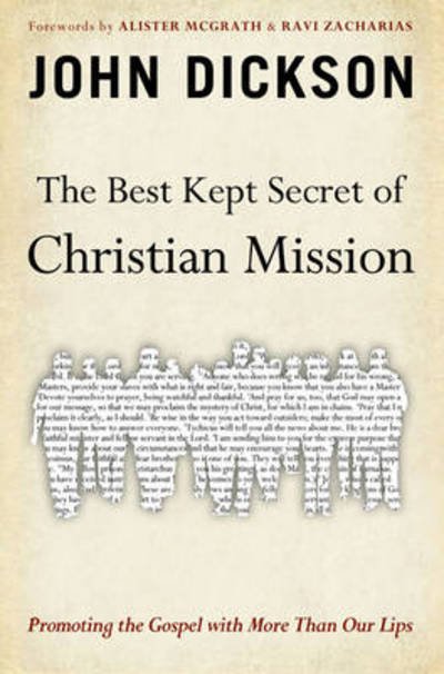 Cover for John Dickson · The Best Kept Secret of Christian Mission: Promoting the Gospel with More Than Our Lips (Hardcover Book) (2010)