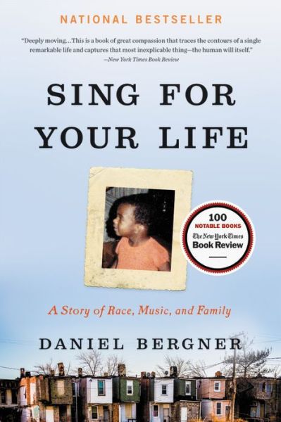 Cover for Daniel Bergner · Sing for Your Life A Story of Race, Music, and Family (Paperback Book) (2017)