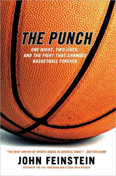 Cover for John Feinstein · The Punch: The Fight that Changed Basketball Forever (Pocketbok) (2004)