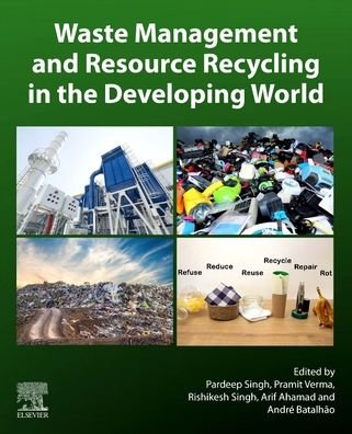 Waste Management and Resource Recycling in the Developing World - Pardeep Singh - Kirjat - Elsevier - Health Sciences Division - 9780323904636 - perjantai 9. joulukuuta 2022