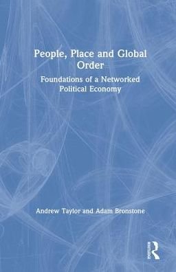 Cover for Andrew Taylor · People, Place and Global Order: Foundations of a Networked Political Economy (Gebundenes Buch) (2019)