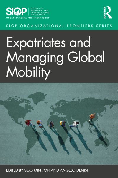 Cover for Soo Min Toh · Expatriates and Managing Global Mobility - SIOP Organizational Frontiers Series (Paperback Book) (2022)