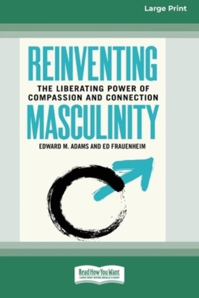 Reinventing Masculinity - Edward M Adams - Livros - ReadHowYouWant - 9780369362636 - 8 de dezembro de 2020
