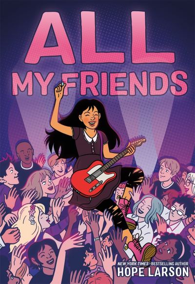 Cover for Hope Larson · All My Friends - Eagle Rock Series (Hardcover Book) (2022)