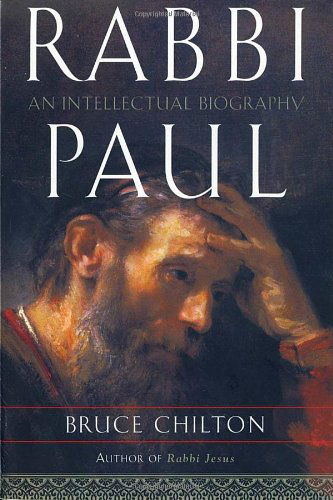 Cover for Bruce Chilton · Rabbi Paul: an Intellectual Biography (Paperback Book) [Reprint edition] (2005)