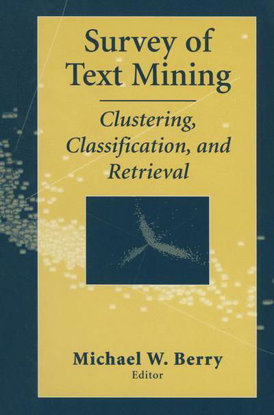 Cover for Michael Berry · Survey of Text Mining: Clustering, Classification, and Retrieval (Hardcover Book) [2004 edition] (2003)