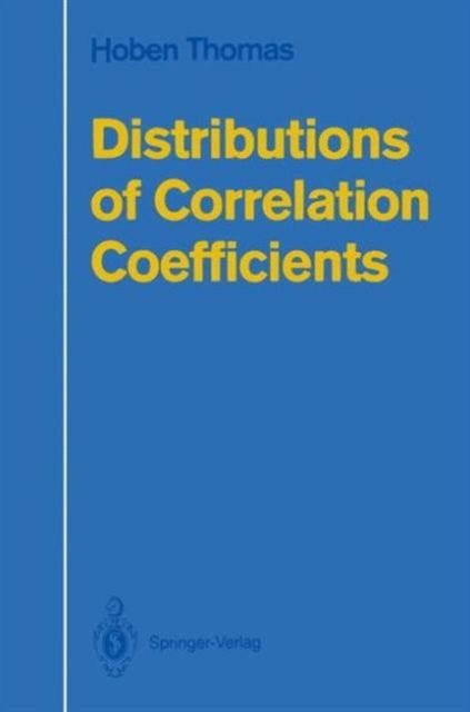 Cover for Hoben Thomas · Distributions of Correlation Coefficients (Paperback Book) [Softcover reprint of the original 1st ed. 1989 edition] (1989)
