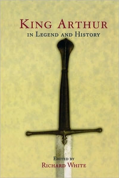 Cover for Wright · King Arthur In Legend and History (Paperback Book) (1998)