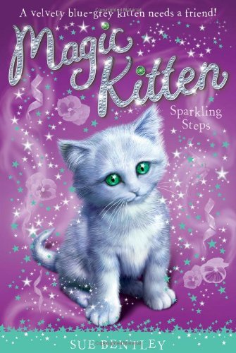 Cover for Sue Bentley · Sparkling Steps #7 (Magic Kitten) (Pocketbok) (2009)