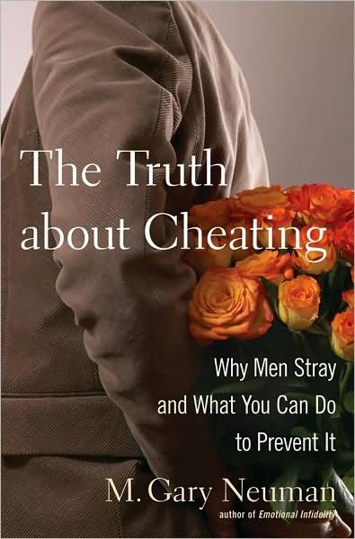 Cover for M.gary Neuman · The Truth About Cheating: Why men Stray and What You Can Do to Prevent It (Gebundenes Buch) (2008)
