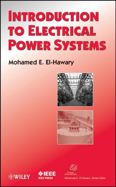 Cover for El-Hawary, Mohamed E. (Dalhousie University) · Introduction to Electrical Power Systems - IEEE Press Series on Power and Energy Systems (Hardcover Book) (2008)