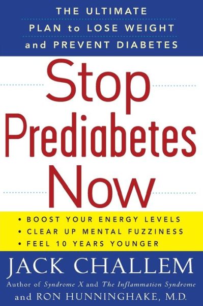 Cover for Jack Challem · Stop Prediabetes Now: the Ultimate Plan to Lose Weight and Prevent Diabetes (Pocketbok) (2009)