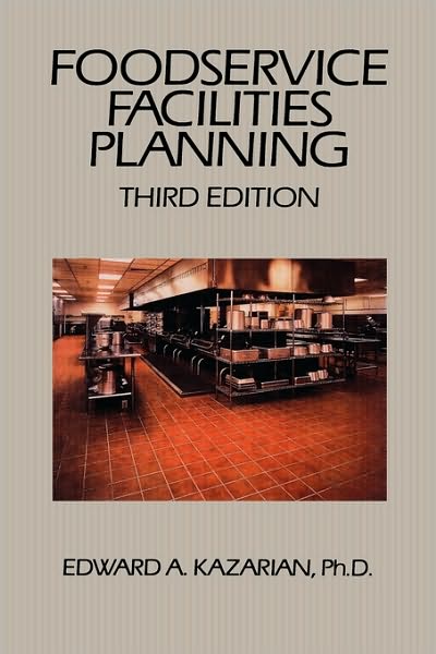 Cover for Kazarian, Edward A. (Emeritus, School of Hotel, Restaurant and Institutional Management, Michigan State University, East Lansing) · Foodservice Facilities Planning (Innbunden bok) (1997)