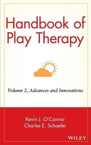 Cover for KJ O'Connor · Handbook of Play Therapy, Advances and Innovations - Handbook of Play Therapy (Innbunden bok) [Volume 2 edition] (1994)