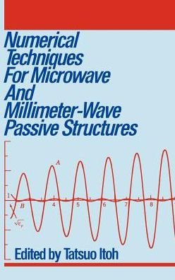 Cover for T Itoh · Numerical Techniques for Microwave and Millimeter-Wave Passive Structures (Hardcover bog) (1989)
