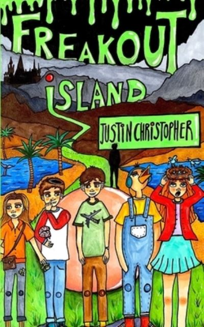 Cover for Justin Christopher · Freakout Island: Welcome to the World's Worst Theme Park! (Paperback Book) (2020)