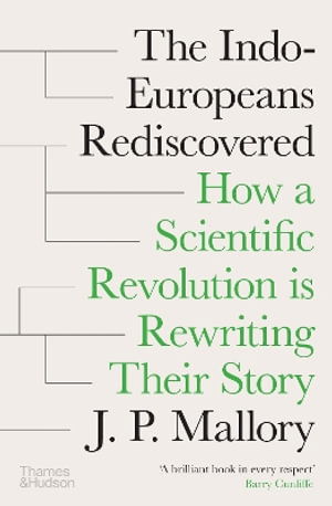 Cover for J. P. Mallory · The Indo-Europeans Rediscovered: How a Scientific Revolution is Rewriting their Story (Hardcover Book) (2025)