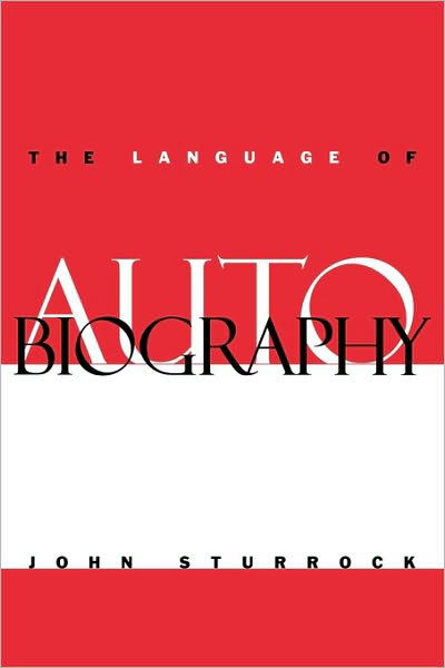 Cover for John Sturrock · The Language of Autobiography: Studies in the First Person Singular (Paperback Book) (2010)