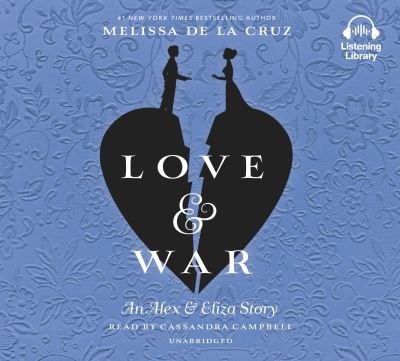 Cover for Melissa de La Cruz · Love &amp; War (CD) (2018)