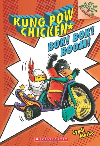 Cover for Cyndi Marko · Bok! Bok! Boom!: A Branches Book (Kung Pow Chicken #2) - Kung Pow Chicken (Paperback Book) (2014)