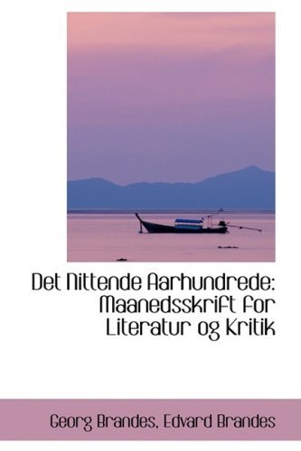 Cover for Georg Brandes · Det Nittende Aarhundrede: Maanedsskrift for Literatur og Kritik (Hardcover Book) [Danish edition] (2009)