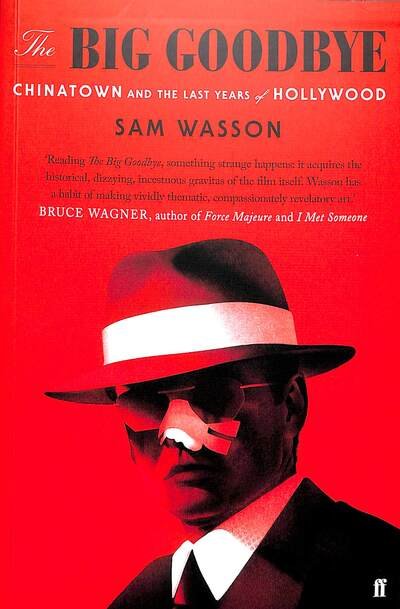 Cover for Sam Wasson · The Big Goodbye: Chinatown and the Last Years of Hollywood (Paperback Book) [Main edition] (2020)