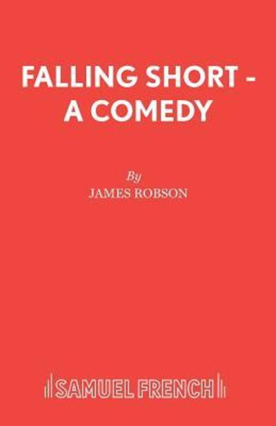 Cover for James Robson · Falling Short - Acting Edition S. (Taschenbuch) (1996)