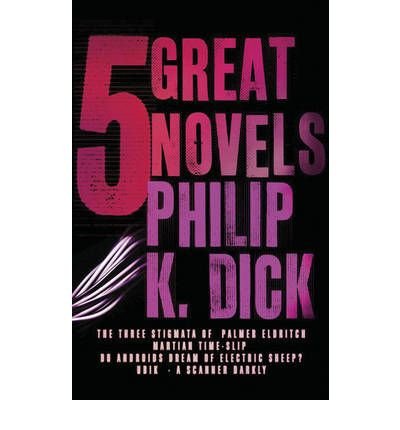 Cover for Philip K Dick · Five Great Novels - Gollancz S.F. (Paperback Book) (2008)